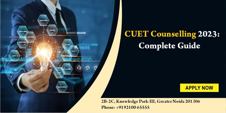 CUET Counselling: Complete Guide