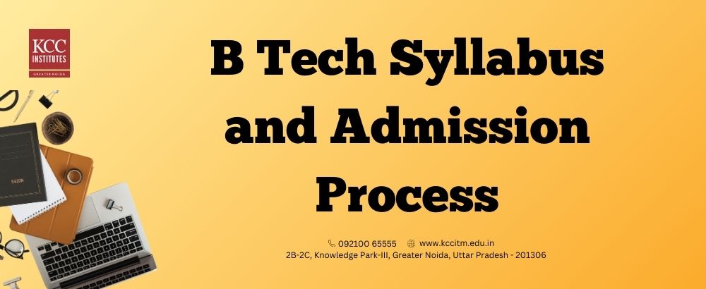 B Tech Syllabus and Admission Process