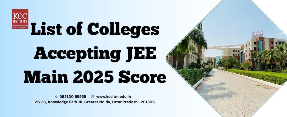 List of Colleges Accepting JEE Main 2025 Score