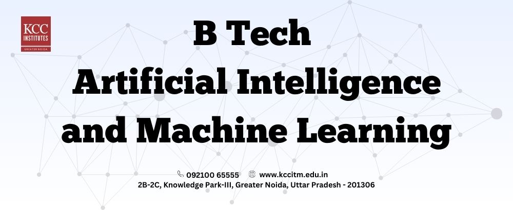 B Tech Artificial Intelligence and Machine Learning