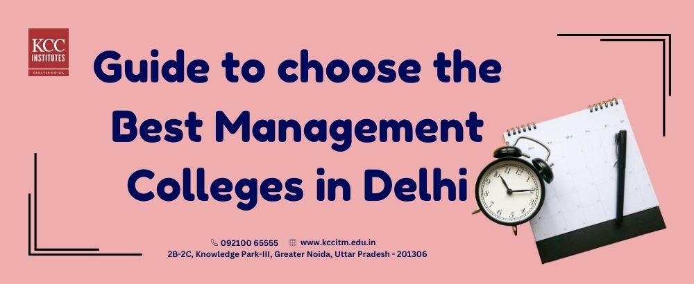 Guide to choose the best Management colleges in Delhi