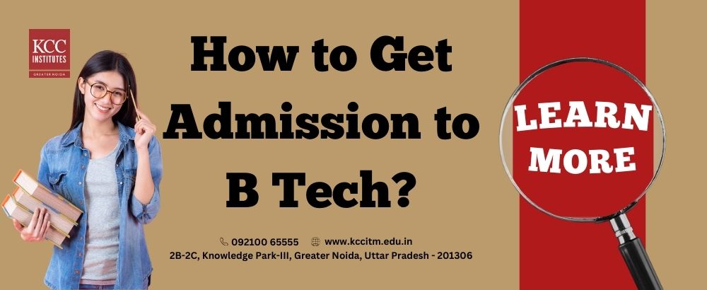 How to Get Admission to B Tech?