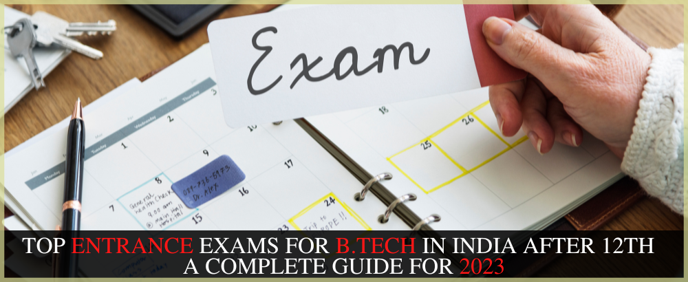 Top Entrance Exams For B.Tech In India After 12th – A Complete Guide ...