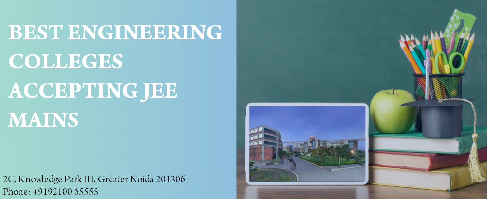 Best Engineering Colleges Accepting JEE Mains